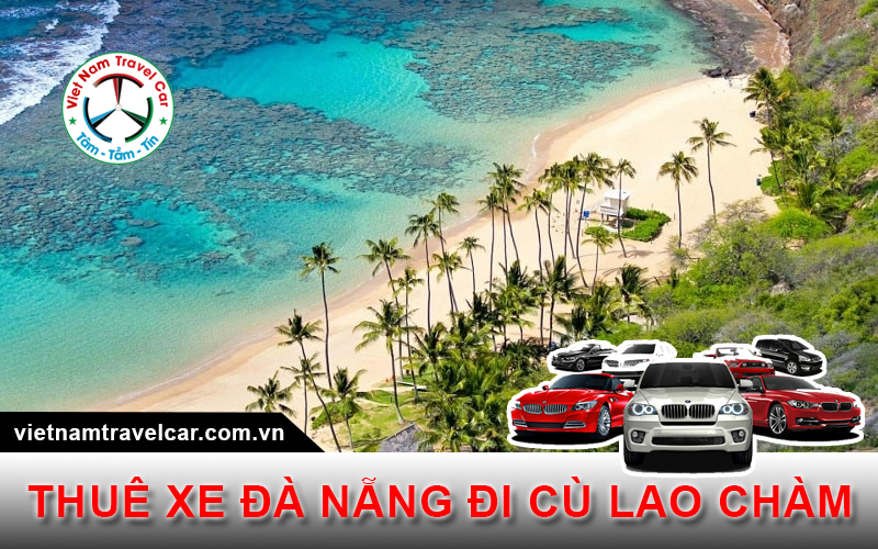 Thuê xe Đà Nẵng đi Cù Lao Chàm chuyên nghiệp giá rẻ