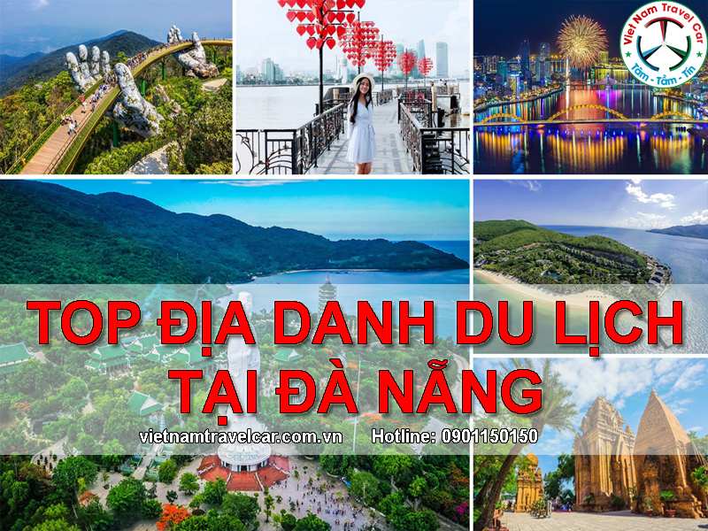 TOP 10 Địa Danh Du Lịch Tại Đà Nẵng Không Thể Bỏ Qua?