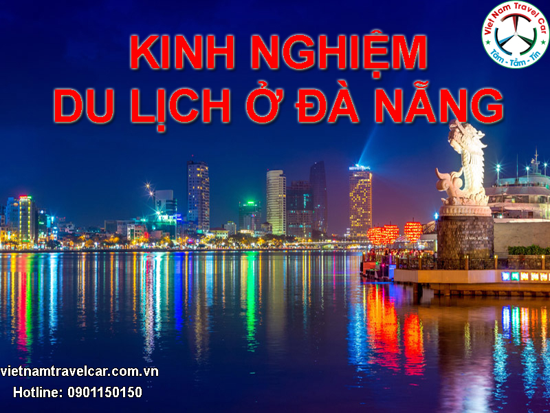 Kinh Nghiệm Du Lịch Ở Đà Nẵng Chi Tiết Nhất