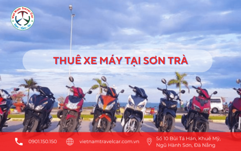 Thuê xe máy tại Sơn Trà uy tín, giá rẻ, Nhiều Ưu Đãi