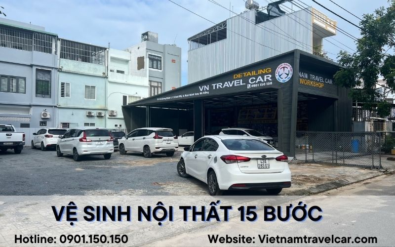 Dịch vụ vệ sinh nội thất 15 bước tại Vietnamtravelcar