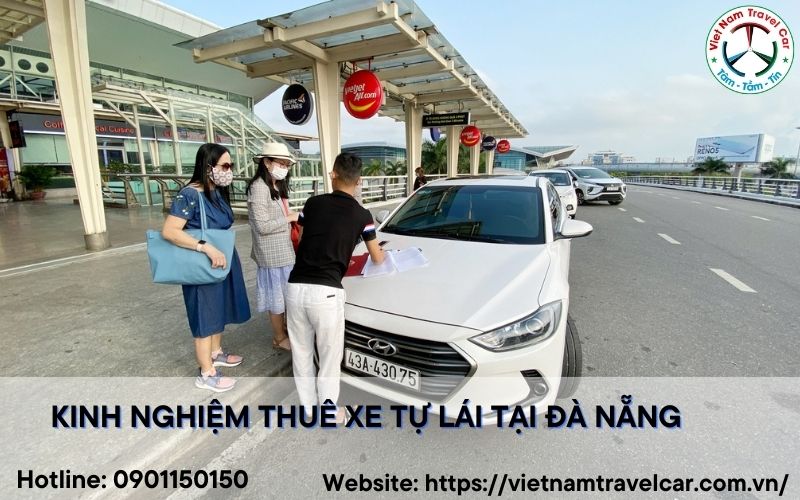 Kinh nghiệm thuê xe tự lái tại Đà Nẵng, bạn nên biết