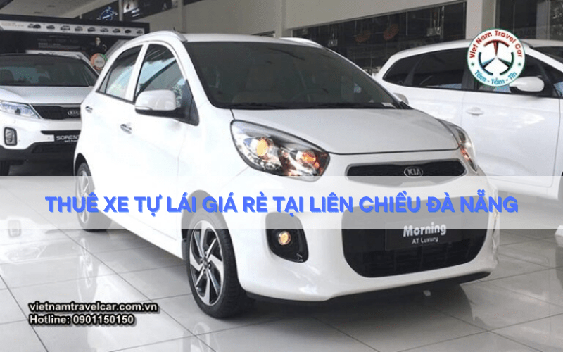 Thuê xe tự lái giá rẻ tại Liên Chiểu Đà Nẵng Nhiều Ưu Đãi #1