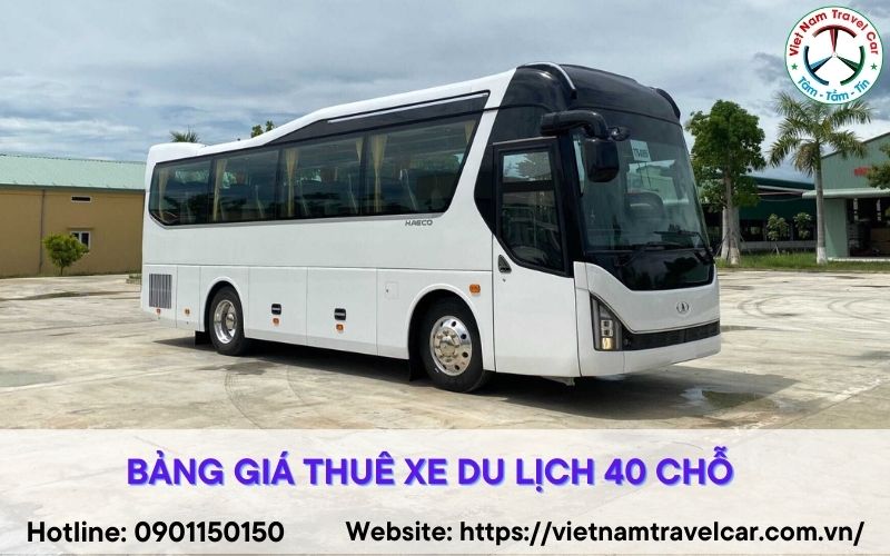 Bảng giá thuê xe du lịch 40 chỗ GÍA RẺ tại Vietnamtravelcar