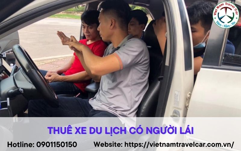 Thuê xe du lịch có người lái GÍA RẺ, UY TÍN tại Vietnamtravelcar