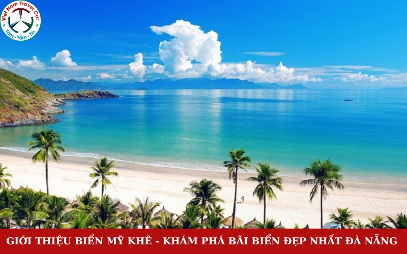 Giới thiệu biển Mỹ Khê – khám phá bãi biển đẹp nhất Đà Nẵng