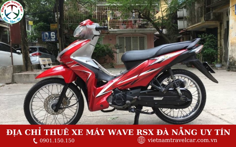Địa điểm thuê xe máy Wave RSX Đà Nẵng uy tín, chất lượng