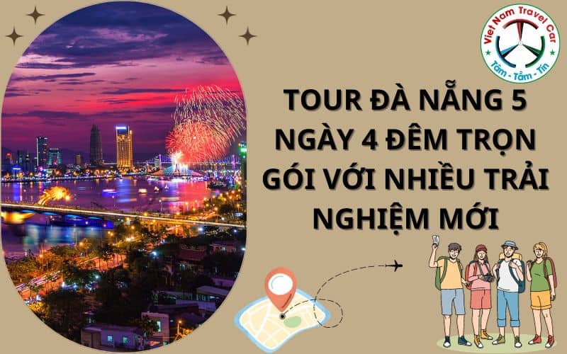 Tour Đà Nẵng 5 Ngày 4 đêm