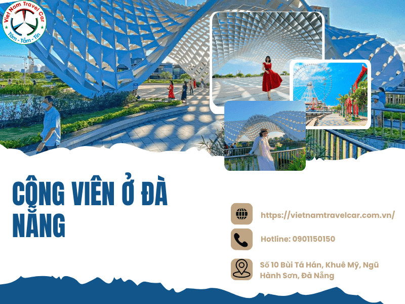 TOP 12+ công viên ở Đà Nẵng nổi tiếng nhất định phải đi thử