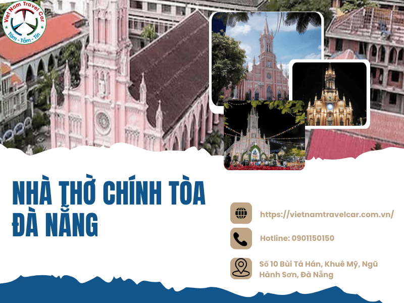 Ghé thăm nhà thờ Chính Tòa Đà Nẵng: Địa điểm nổi tiếng