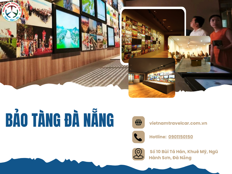 Bảo tàng Đà Nẵng: Nơi trưng bày lịch sử và văn hóa của thành phố