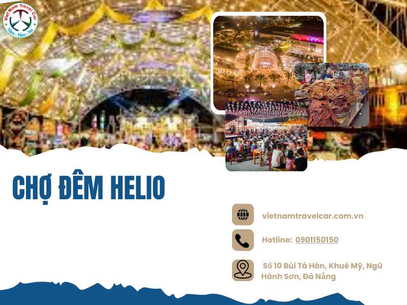 Chợ đêm Helio: Khu chợ đêm sôi động với ẩm thực đường phố và các hoạt động giải trí