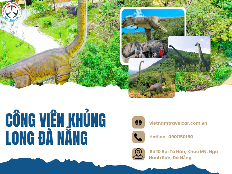 Công viên Khủng Long Đà Nẵng: Khu vui chơi giải trí với các mô hình khủng long