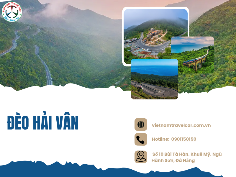 Đèo Hải Vân: Cung đường đèo hùng vĩ với cảnh quan thiên nhiên tuyệt đẹp